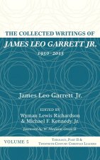Collected Writings of James Leo Garrett Jr., 1950-2015: Volume Five