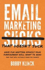 Email Marketing That Doesn't Suck