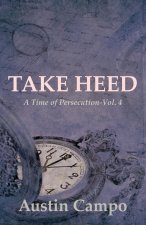 Take Heed Volume 4