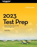 2023 Instructor Pilot/Cfi Test Prep: Study and Prepare for Your Pilot FAA Knowledge Exam