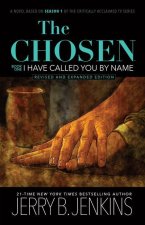 Chosen: I Have Called You by Name (Revised & Expanded)