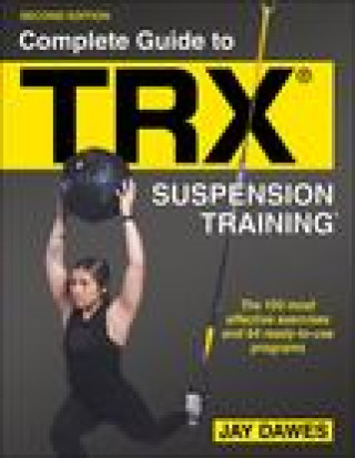 Complete Guide to TRX Suspension Training (Miękka)