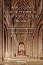 Church Courts and the People in Seventeenth-Century England