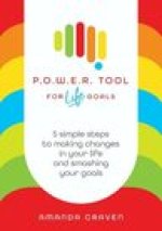 P.O.W.E.R. Tool: For Life Goals