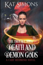 Trouble with Death and Demon Gods