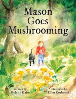 Mason Goes Mushrooming