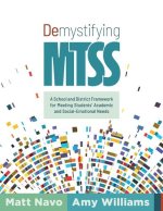 Demystifying Mtss: A School and District Framework for Meeting Students' Academic and Social-Emotional Needs (Your Essential Guide for Im