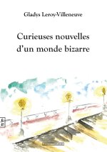 CURIEUSES NOUVELLES D UN MONDE BIZARRE