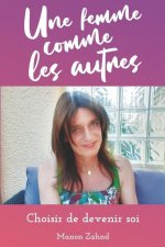 femme comme les autres - Choisir de devenir soi