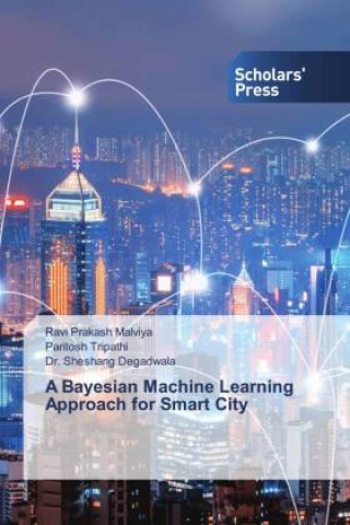 A Bayesian Machine Learning Approach for Smart City