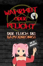 Wahrheit oder Pflicht | Der Fluch des Dämonenkönigs | Ab 14 Jahren