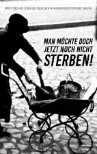 Man moechte doch jetzt noch nicht sterben!