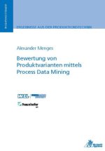 Bewertung von Produktvarianten mittels Process Data Mining