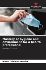Mastery of hygiene and environment for a health professional