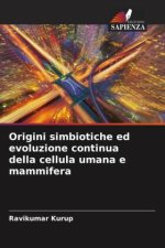 Origini simbiotiche ed evoluzione continua della cellula umana e mammifera