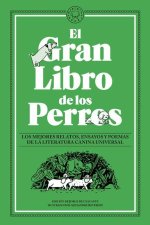 El Gran Libro de Los Perros / The Great Book of Dogs
