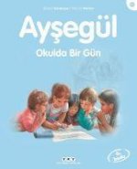 Aysegül - Okulda Bir Gün 3-8 Yas