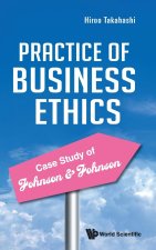 Practice of Business Ethics - Case Study of Johnson & Johnson