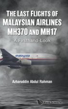 The Last Flights of Malaysian Airlines MH370 and MH17