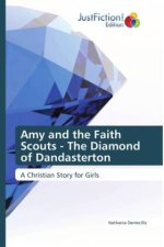 Amy and the Faith Scouts - The Diamond of Dandasterton