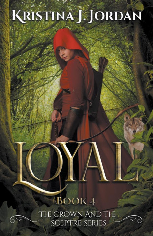 Loyal - A Fairy Tale Retelling of Red Riding Hood (Brožovaná)