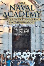 Naval Academy - A Parent's Ponderings from Home Port