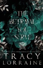 Betrayal You Serve