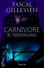 CARNIVORE: III. NIEDERGANG