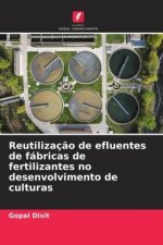 Reutilizaç?o de efluentes de fábricas de fertilizantes no desenvolvimento de culturas
