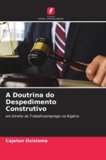 A Doutrina do Despedimento Construtivo