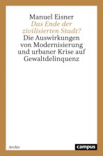 Das Ende der zivilisierten Stadt?