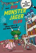 Der Monsterjäger-Club 3 - Gruselparty in der Monsterschule