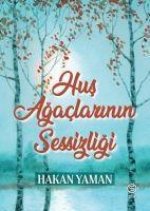 Hus Agaclarinin Sessizligi