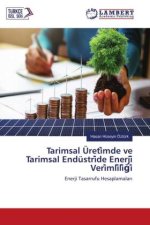 Tarimsal Üreti?mde ve Tarimsal Endüstri?de Enerji? Veri?mli?li??i?