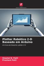 Plotter Robótico 2-D Baseado em Arduino