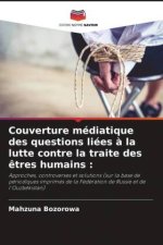 Couverture médiatique des questions liées ? la lutte contre la traite des ?tres humains :