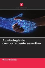 A psicologia do comportamento assertivo
