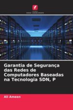 Garantia de Segurança das Redes de Computadores Baseadas na Tecnologia SDN, P