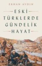 Eski Türklerde Gündelik Hayat