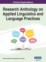 Research Anthology on Applied Linguistics and Language Practices, VOL 3