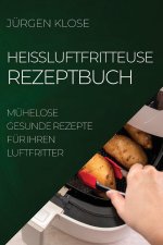 Heissluftfritteuse Rezeptbuch