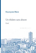 Un théâtre sans absent