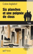 Six planches et une poignée de clous