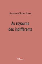 Au royaume des indifférents