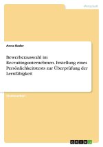 Bewerberauswahl im Recruitingunternehmen. Erstellung eines Persönlichkeitstests zur Überprüfung der Lernfähigkeit