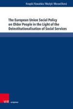 European Union Social Policy on Older People in the Light of the Deinstitutionalisation of Social Services