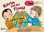 Karim auf der Flucht - Das Bilder-Erzählbuch für heimische Kinder und ihre neuen Freunde von weit her / Karim u bihakh - Zbirnyk opovidan' iz kartynka