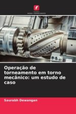 Operaç?o de torneamento em torno mecânico: um estudo de caso