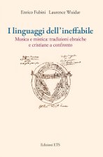 linguaggi dell'ineffabile. Musica e mistica: tradizioni ebraiche e cristiane a confronto