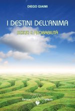 destini dell'anima. Scelte e probabilità